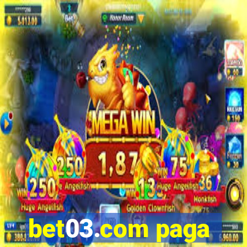 bet03.com paga